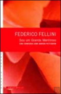 Bertrand.pt - Federico Fellini - Sou um Grande Mentiroso