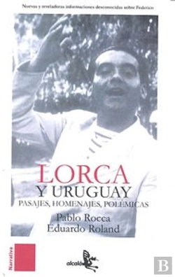 Bertrand.pt - Federico Garc¡A Lorca Y Uruguay