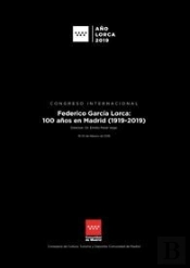 Federico García Lorca: 100 Años En Madrid (1919-2019)
