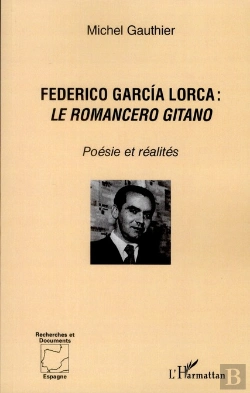 Bertrand.pt - Federico Garcia Lorca ; Le Romancero Gitano ; Poésie Et Réalités