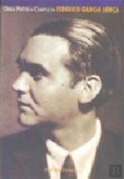 Bertrand.pt - Federico García Lorca: Obra Poética Completa