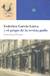 Federico Garcia Lorca Y El Grupo Revista Gallo