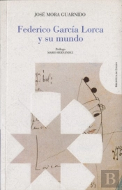 Federico Garcia Lorca Y Su Mundo