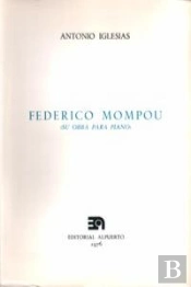 Federico Mompou (Su Obra Para Piano)
