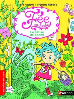 Bertrand.pt - Fee En Herbe T01 La Betise De Zoomi