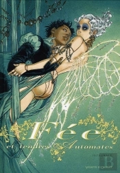 Fée Et Tendres Automates ; Intégrale T.1 À T.3