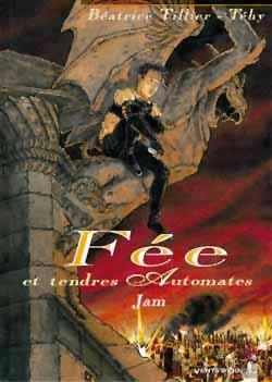 Bertrand.pt - Fée Et Tendres Automates Tome 1 ; Jam