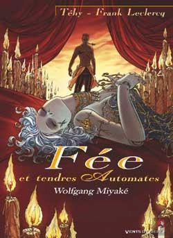 Bertrand.pt - Fée Et Tendres Automates Tome 3 ; Wolfgang Miyaké