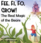 Fee, Fi, Fo, Grow! The Real Magic Of The Beans