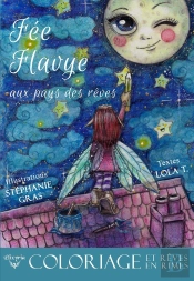 Fée Flavye Aux Pays Des Rêves : Coloriage Et Rêves En Rimes
