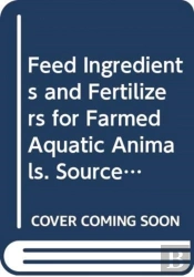 Feed Ingredients And Fertilizers For Farmed Aquatic Animals