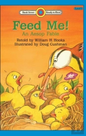 Feed Me! -An Aesop Fable