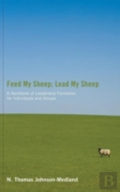 Feed My Sheep; Lead My Sheep
