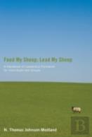 Feed My Sheep; Lead My Sheep