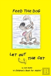 Feed The Dog... Let Out The Cat