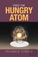 Feed The Hungry Atom