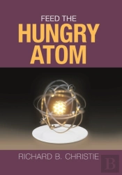 Feed The Hungry Atom