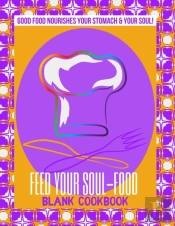 Feed Your Soul-Food Blank Cookbook - Paperback