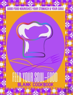 Bertrand.pt - Feed Your Soul-Food Blank Cookbook - Paperback