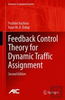 Feedback Control Theory For Dynamic Traffic Assignment