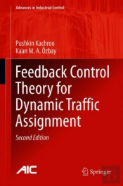 Feedback Control Theory For Dynamic Traffic Assignment