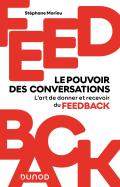 Feedback : Le Pouvoir Des Conversations ; L'Art De Donner Et Recevoir Du Feedback