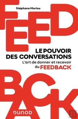 Bertrand.pt - Feedback : Le Pouvoir Des Conversations ; L'Art De Donner Et Recevoir Du Feedback