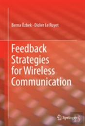 Feedback Strategies For Wireless Communication
