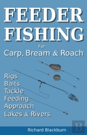Feeder Fishing For Carp Bream And Roach