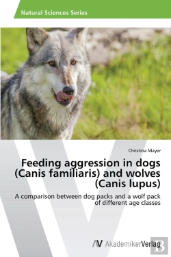 Bertrand.pt - Feeding Aggression In Dogs (Canis Familiaris) And Wolves (Canis Lupus)