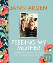 Feeding My Mother