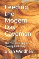 Feeding The Modern Day Caveman