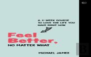 Feel Better, No Matter What