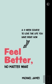Feel Better, No Matter What