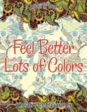 Feel Better With Lots Of Colors Coloring Book