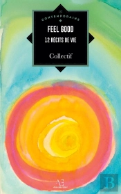 Feel Good : 12 Récits De Vie