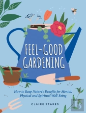 Feel-Good Gardening