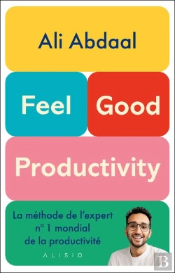 Bertrand.pt - Feel-Good Productivity : La Méthode De L'Expert N°1 Mondial De La Productivité