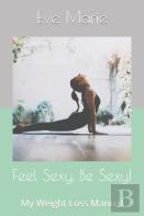 Feel Sexy, Be Sexy!