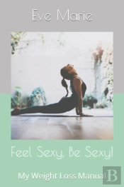 Feel Sexy, Be Sexy!
