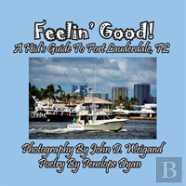 Feelin' Good! A Kid'S Guide To Fort Lauderdale, Fl