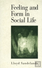 Feeling And Form In Social Life