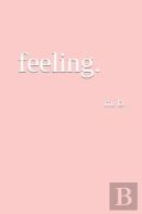 Feeling.