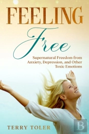Feeling Free: Supernatural Freedom From