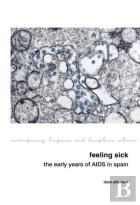 Feeling Sick: The Early Years Of Aids In Spain