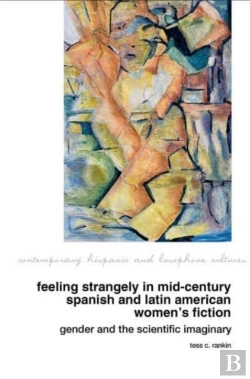 Bertrand.pt - Feeling Strangely In Mid-Century Spanish And Latin American Women'S Fiction