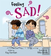 Feelings And Emotions: Feeling Sad