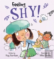 Feelings And Emotions: Feeling Shy