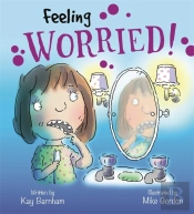 Feelings And Emotions: Feeling Worried