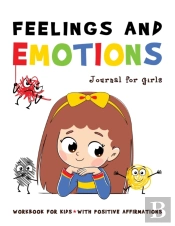 Feelings And Emotions Journal For Girls Workbook For Kids With Positive Affirmations